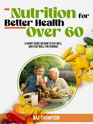 cover image of Nutrition for Better Health Over 60